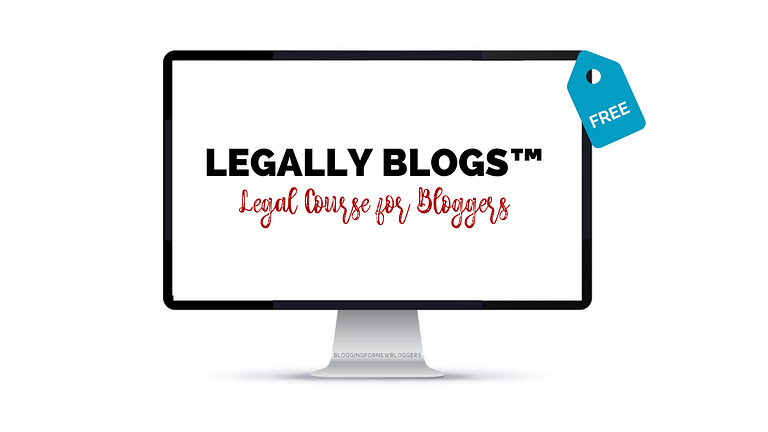 Legally Blogs Legal Course for Bloggers (FREE)