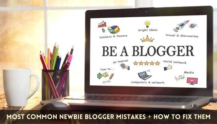 Most Common Newbie Blogger Mistakes