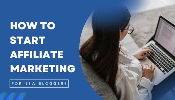 Affiliate Marketing For New Bloggers