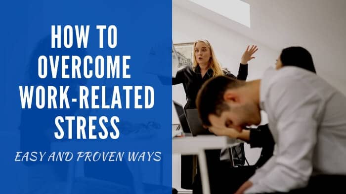 How to overcome work related stress