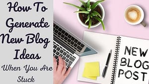 How To Generate New Blog Ideas