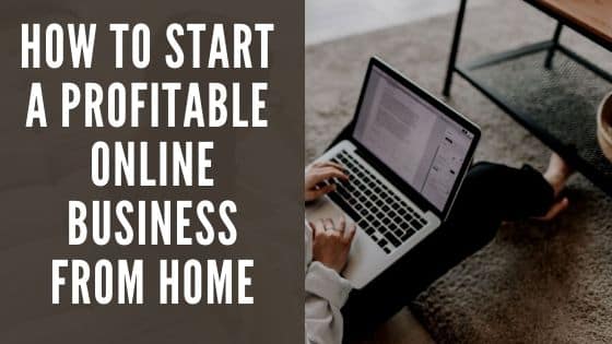 How to start a profitable online business from home free