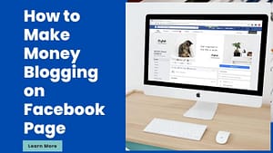 How to make money blogging on Facebook