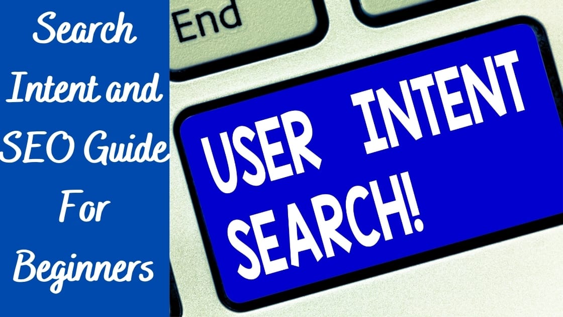 Search Intent and SEO Guide For Beginners